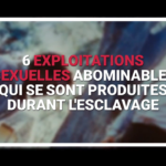6 Exploitations sexuelles abominables qui se sont produites durant l'esclavage