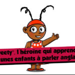Ti sweety - héroïne antillo-guyanaise- apprend aux jeunes enfants à parler anglais