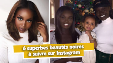6 superbes beautés noires anglophones à suivre sur Instagram