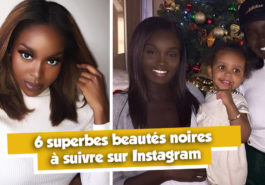 6 superbes beautés noires anglophones à suivre sur Instagram